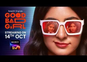 Good Bad Girl to stream exclusively on Sony LIV from 14th October