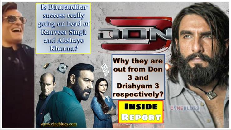 Is Dhurandhar success really going on head of Ranveer Singh and Akshaye Khanna? Why they are out from Don 3 and Drishyam 3 respectively? Inside report 