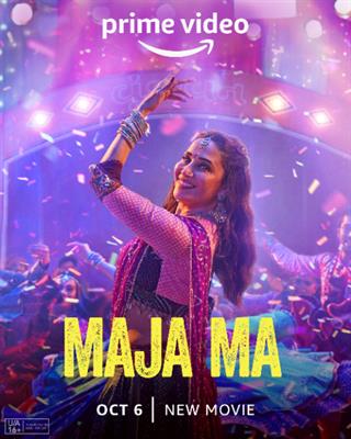 Prime Video Announces its First Indian Amazon Original Movie Maja Ma Premiering Worldwide on 6 October