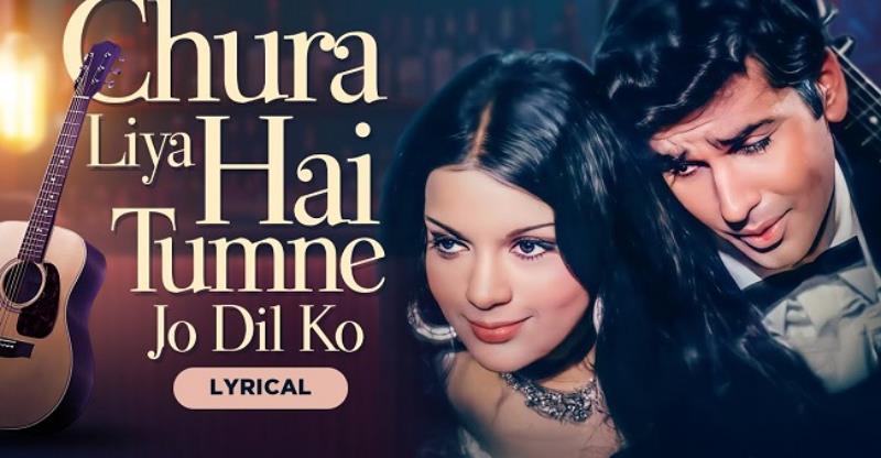 Chura Liya Hai Tumne Jo Dil Ko Song Lyrics 