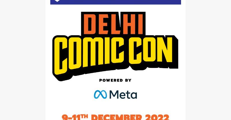 Delhi! Here comes the best weekend of the year with Comic Con India!