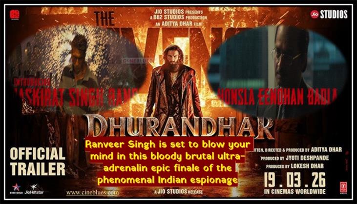 Dhurandhar : The Revenge – Ranveer Singh is set to blow your mind in this bloody brutal ultra-adrenalin epic finale of the phenomenal Indian espionage