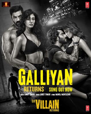 Galliyan Returns Song Lyrics from Ek Villain Returns starring John Abraham, Disha Patani, Arjun Kapoor, Tara Sutaria
