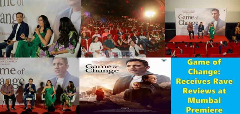 Game of Change: Receives Rave Reviews at Mumbai Premiere