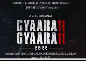 Gyaarah Gyaarah : ZEE5, Dharmatic Entertainment and Sikhya Entertainment join hands for the first time for an original web series