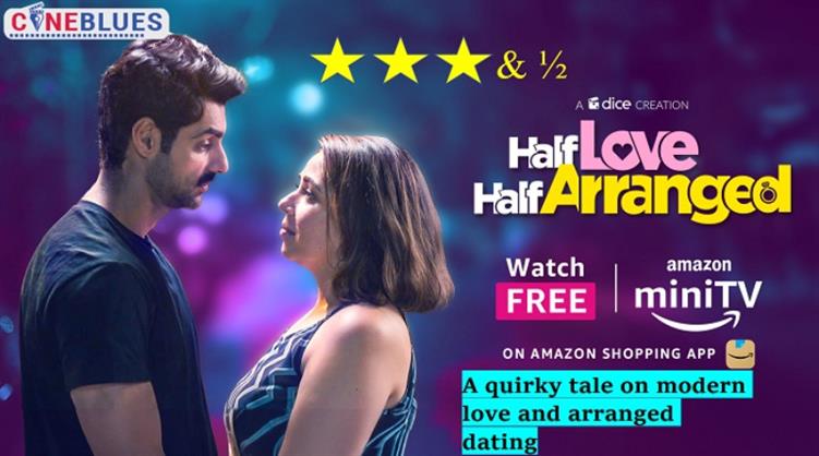 Half Love Half Arranged review: A quirky tale on modern love and arranged dating