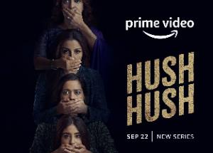 Prime Video Announces the Premiere Date of Hush Hush, a Dramatic Thriller led by a Female-First Cast and Crew