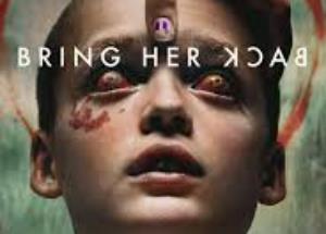 Bring Her Back review: The tragic horror gets under your skin!
