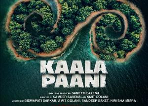 Kaala Pani : Netflix riveting survival drama starring Mona Singh and Ashutosh Gowarikar releases the poster, teaser with release date