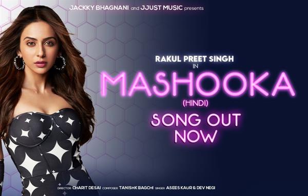 Jackky  Bhagnani & Jjust Music presents Mashooka starring Rakul Preet Singh; sung by Asees Kaur, Aditya Iyengar and Devansh Sharma