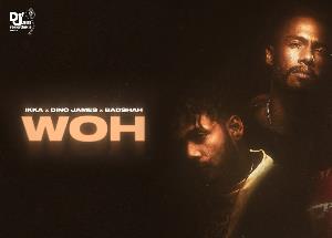 'WOH,' the most anticipated single by Dino James, Ikka, and Badshah, breaks new ground.