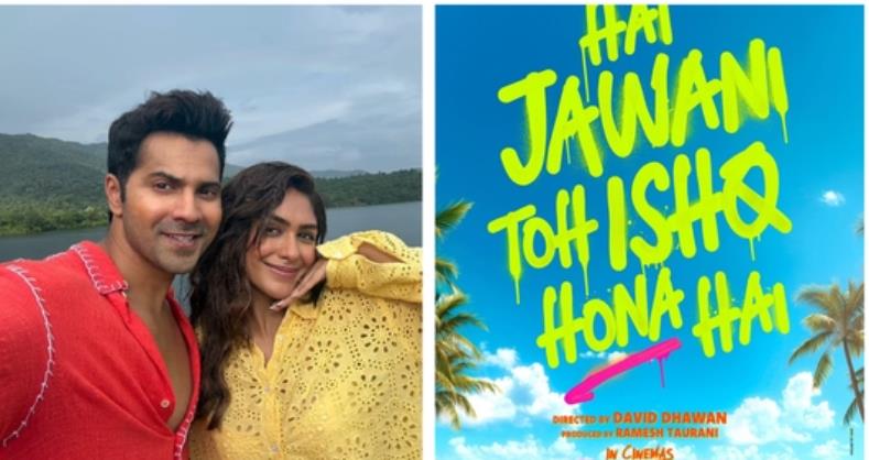 Hai Jawani Toh Ishq Hona Hai : release date of the romantic comedy starring Varun Dhawan, Mrunal Thakur and Pooja Hegde is out
