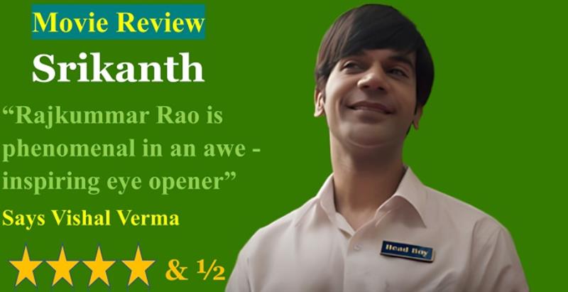Srikanth movie review: Rajkummar Rao is phenomenal in an awe - inspiring eye opener