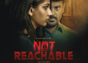 Not Reachable is a crime thriller film releasing on September 9