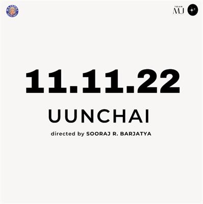 Rajshri’s Uunchai, slated for 11th November 2022 release.
