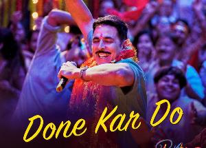Done Kar Do Song Lyrics from Raksha Bandhan starring Akshay Kumar