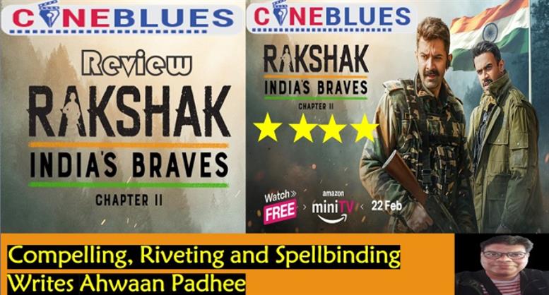 Rakshak: India's Braves - Chapter 2 review: Compelling, Riveting and Spellbinding