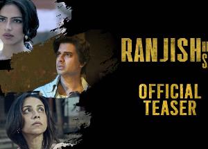 Ranjish Hi Sahi : Teaser out of Voot Select’s retro love drama