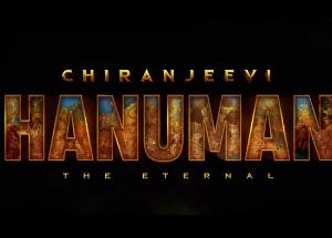 Chiranjeevi Hanuman – The Eternal: First look of India’s beloved God Is Here 