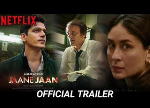 Jaane Jaan trailer: meet the mysterious ‘hot neighbour’ Kareena Kapoor Khan and her two lovers Vijay Varma and Jaideep Ahlawat