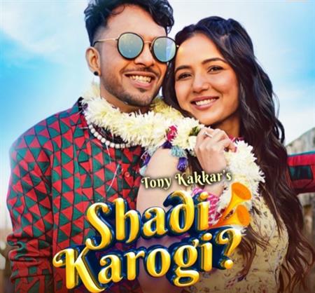 Check out Shadi Karogi Song Lyrics starring Tony Kakkar and Jasmin Bhasin