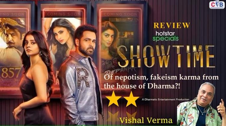 Showtime review: of nepotism, fakeism karma from the house of Dharma?!