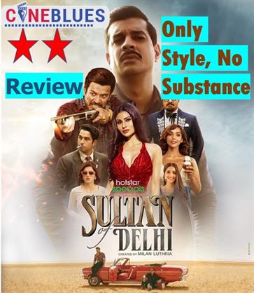 Sultan Of Delhi Review: Only Style, No Substance