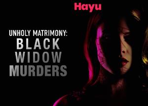 Unholy Matrimony: Black Widow Murders available to stream on Hayu