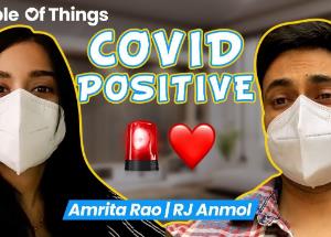 Amrita Rao and RJ Anmol take us through their COVID journey 