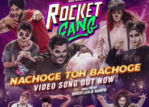 Party anthem ‘Nachoge Toh Bachoge’ Music Video from Bosco Leslie Martis' ‘Rocket Gang’ out now!