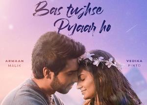 Armaan Malik & Rochak Kohli come  together for T-Series’ ‘Bas Tujhse Pyaar Ho’ featuring Vedika Pinto