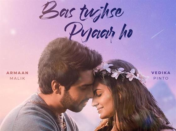 Armaan Malik & Rochak Kohli come  together for T-Series’ ‘Bas Tujhse Pyaar Ho’ featuring Vedika Pinto