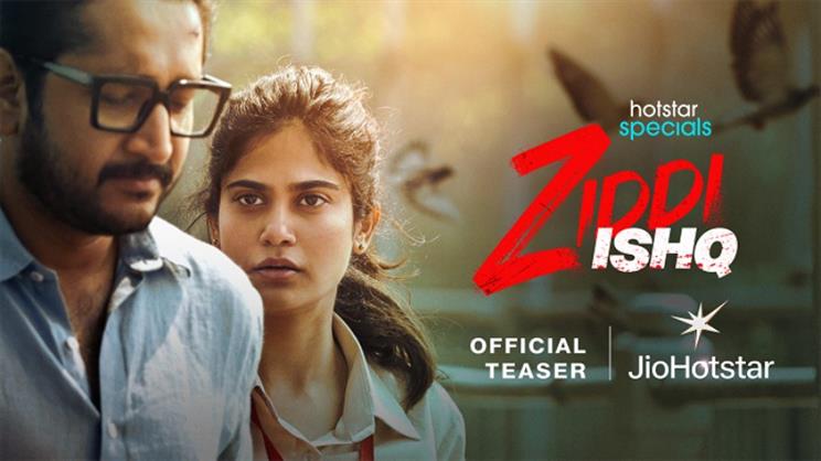 Ziddi Ishq : teaser of Jio Hotstar new passionate romance drama starring Aaditi Pohankar is out